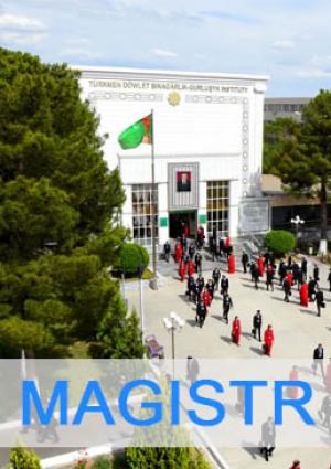 Türkmen döwlet binagärlik-gurluşyk instituty(MAGISTRATURA)